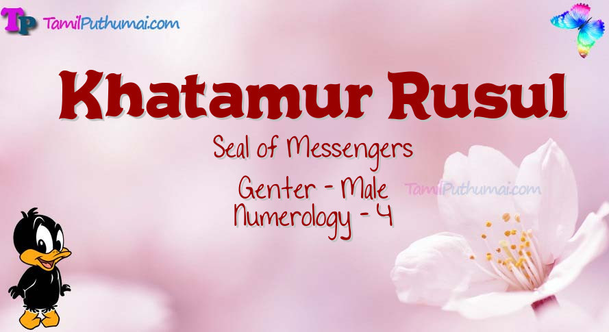 Khatamur Rusul-babyname-meaning